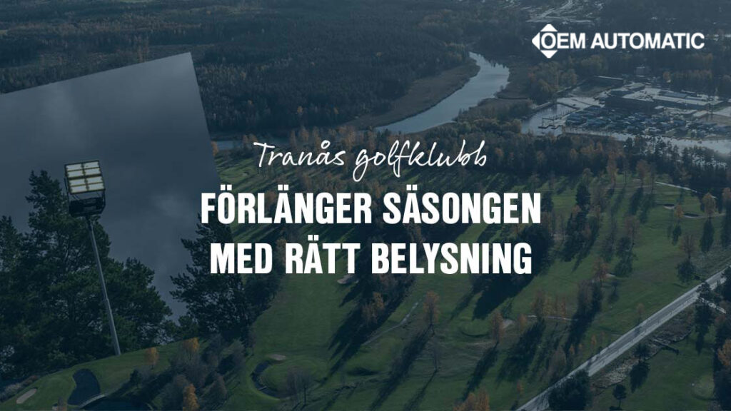 Belysning gör mycket, läs kundcase från OEM Automatic