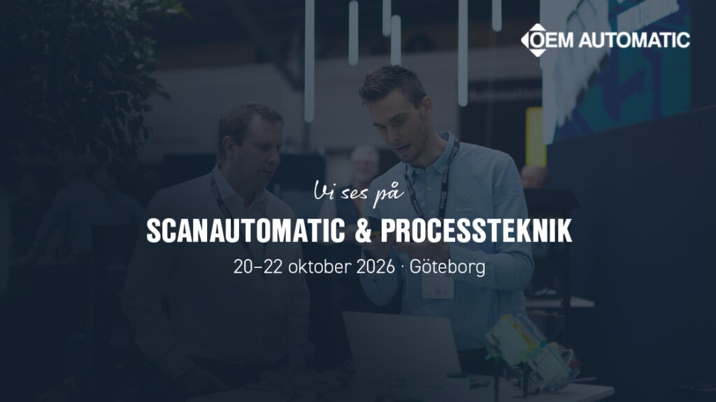 Träffa OEM Automatic på Scanautomatic och ProcessTeknik 2026 OEM Automatic på Scanautomatic och Processteknik